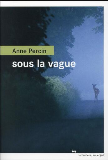 Couverture du livre « Sous la vague » de Anne Percin aux éditions Rouergue
