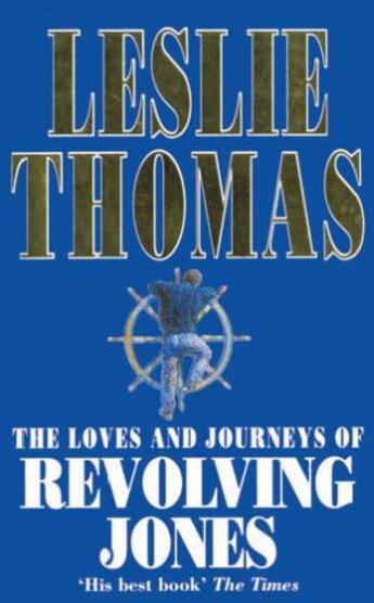 Couverture du livre « The Loves And Journeys Of Revolving Jones » de Thomas Leslie aux éditions Random House Digital