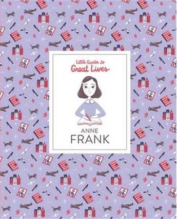 Couverture du livre « Anne Frank : little guides to great lives » de Isabel Thomas aux éditions Laurence King