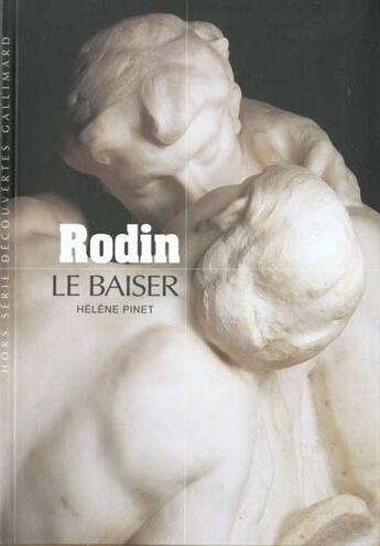 Couverture du livre « Rodin, le baiser » de Helene Pinet aux éditions Gallimard