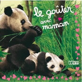 Couverture du livre « Le gouter avec maman » de Marcelle Geneste aux éditions Lito