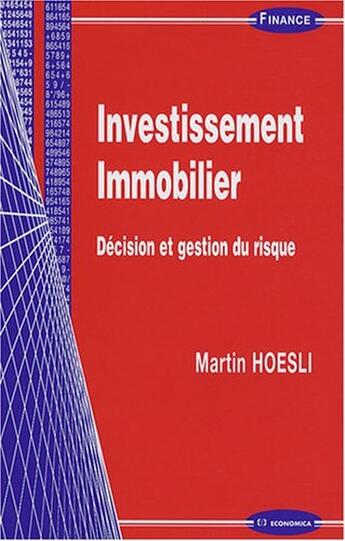 Couverture du livre « L'investissement immobilier ; décision et gestion du risque » de Martin Hoesli aux éditions Economica