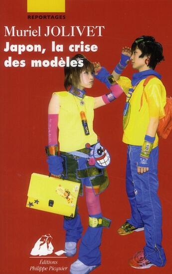 Couverture du livre « Japon, la crise des modèles » de Muriel Jolivet aux éditions Picquier