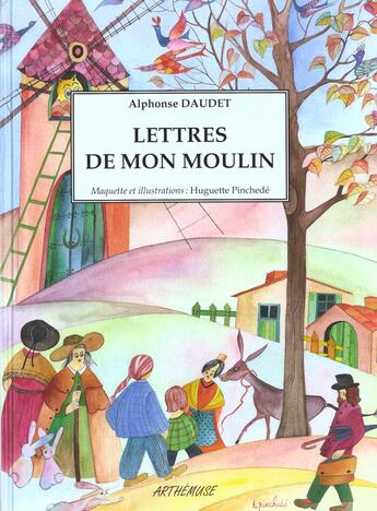 Couverture du livre « Les lettres de mon moulin » de Alphonse Daudet et Huguette Pinchede aux éditions Arthemuse