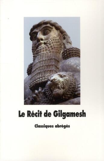 Couverture du livre « Le recit de gilgamesh » de Jean-Pierre Tusseau aux éditions Ecole Des Loisirs