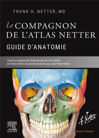 Couverture du livre « Le compagnon de l'atlas Netter : guide d'anatomie » de Frank H. Netter aux éditions Elsevier-masson