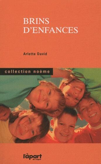 Couverture du livre « Brins d'enfances » de Arlette David aux éditions Apart