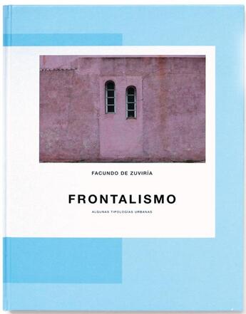 Couverture du livre « Facundo de zuviria frontalismo » de De Zuviria Facundo aux éditions Toluca