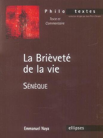 Couverture du livre « Seneque, de la brievete de la vie » de Emmanuel Naya aux éditions Ellipses