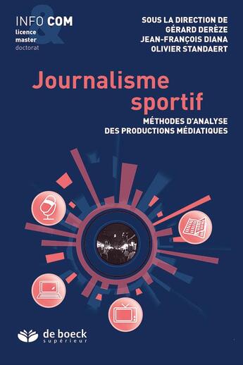 Couverture du livre « Journalisme sportif ; méthodes d'analyse des productions médiatiques » de Jean-Francois Diana et Gerard Dereze aux éditions De Boeck Superieur