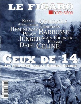 Couverture du livre « Ceux de 14, les écrivains dans la Grande Guerre » de  aux éditions Societe Du Figaro