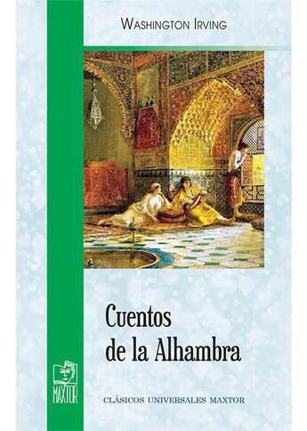 Couverture du livre « Cuentos de la Alhambra » de Washington Irving aux éditions Maxtor