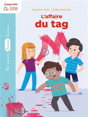 Couverture du livre « Enquêtes à l'école : l'affaire du tag » de Severine Vidal et Gilles Freluche aux éditions Larousse