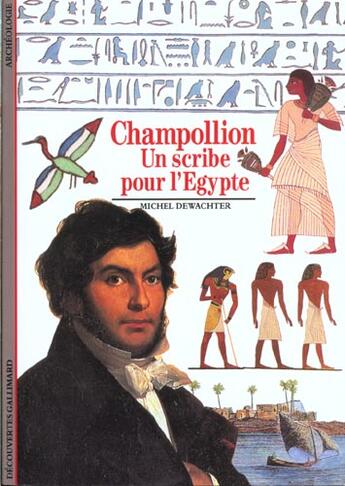 Couverture du livre « Champollion - un scribe pour l'egypte » de Michel Dewachter aux éditions Gallimard