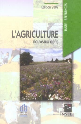 Couverture du livre « L'agriculture ; nouveaux défis (édition 2007) » de  aux éditions Insee