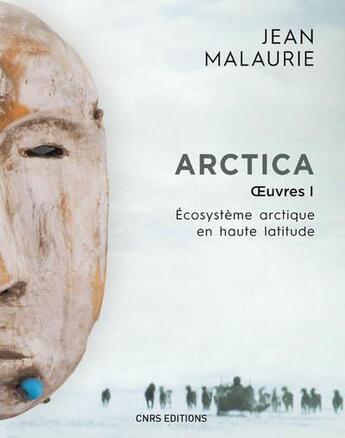 Couverture du livre « Oeuvres t.1 ; arctica » de Jean Malaurie aux éditions Cnrs