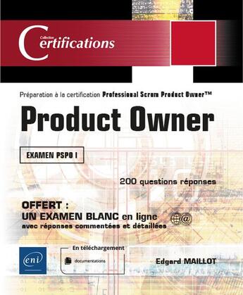 Couverture du livre « Product Owner ; préparation à la certification Professional Scrum Product Owner (examen PSPO I) » de Edgard Maillot aux éditions Eni