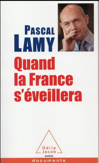 Couverture du livre « Quand la France s'éveillera » de Pascal Lamy aux éditions Odile Jacob