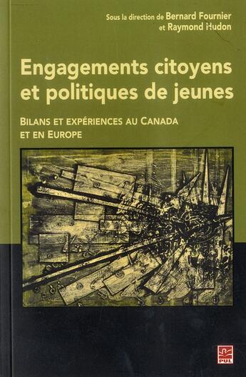 Couverture du livre « Engagements citoyens et politiques de jeunes » de Bernard Fournier aux éditions Presses De L'universite De Laval