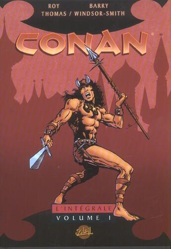Couverture du livre « Conan le Barbare ; INTEGRALE VOL.1 » de Barry Windsor-Smith et Roy Thomas aux éditions Soleil