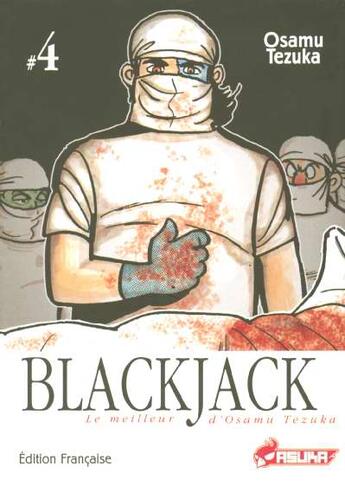 Couverture du livre « BlackJack T.4 » de Osamu Tezuka aux éditions Asuka