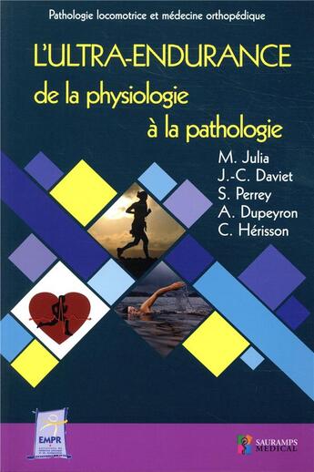 Couverture du livre « L'ultra-endurance de la physiologie à la pathologie ; pathologie locomotrice et médecine orthopédique » de  aux éditions Sauramps Medical