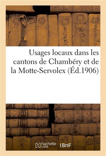 Couverture du livre « Usages locaux dans les cantons de chambery et de la motte-servolex » de Perrin aux éditions Hachette Bnf