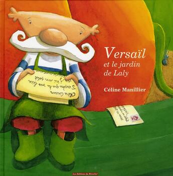 Couverture du livre « Versaïl et le jardin de Laly » de Celine Manillier aux éditions Ricochet