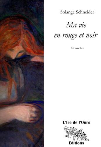 Couverture du livre « Ma vie en rouge et noir » de Solange Schneider aux éditions L'ire De L'ours