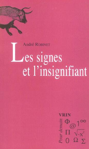 Couverture du livre « Les signes et l'insignifiant » de Andre Robinet aux éditions Vrin