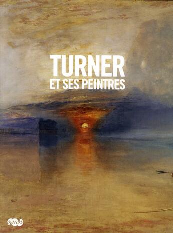 Couverture du livre « Turner et ses peintres » de Jean Medialivre aux éditions Reunion Des Musees Nationaux