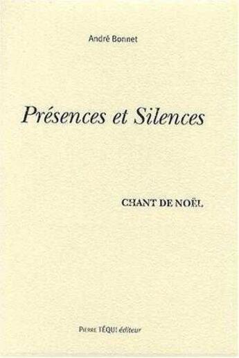 Couverture du livre « Présences et silences » de Andre Bonnet aux éditions Tequi