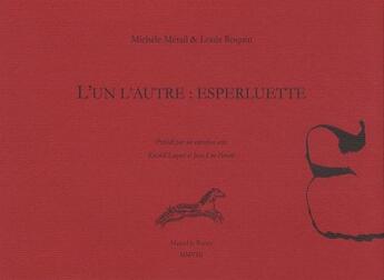 Couverture du livre « L'un l'autre : esperluette » de Michele Metail et Louis Roquin aux éditions Marcel Le Poney