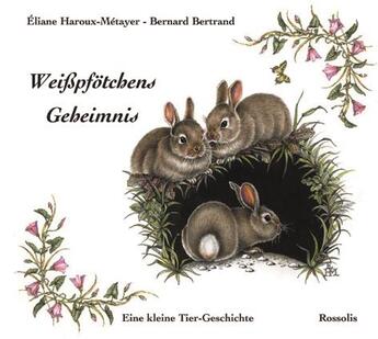 Couverture du livre « Weisspfötchens geheimnis » de Bernard Bertrand et Eliane Haroux-Metayer aux éditions Rossolis
