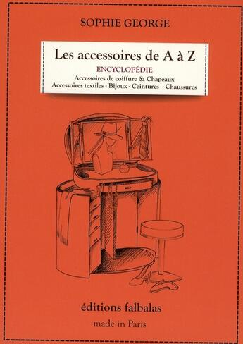 Couverture du livre « Les accessoires de A à Z t.1 » de Sophie George aux éditions Falbalas