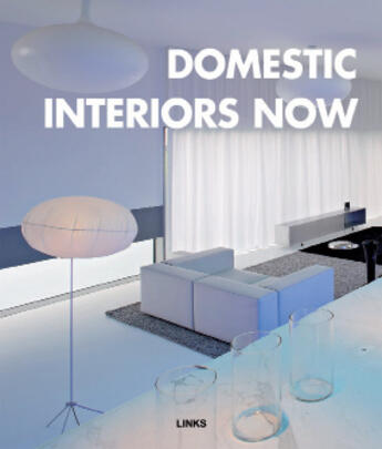 Couverture du livre « Domestic interiors now ; interieurs domestiques contemporains » de Broto Carles aux éditions Links