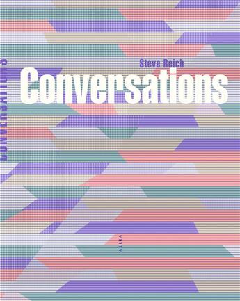 Couverture du livre « Conversations » de Steve Reich aux éditions Allia