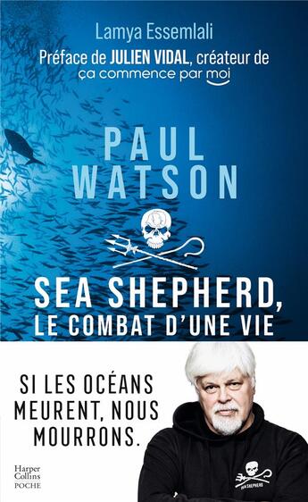 Couverture du livre « Paul Watson : Sea Shepherd, le combat d'une vie » de Lamya Essemlali aux éditions Harpercollins