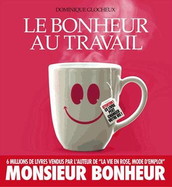 Couverture du livre « Le bonheur au travail » de Dominique Glocheux aux éditions Instant Cupcake