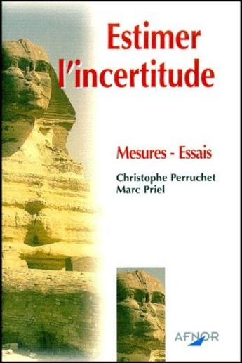 Couverture du livre « Estimer l'incertitude ; mesures, essais » de Perruchet aux éditions Afnor