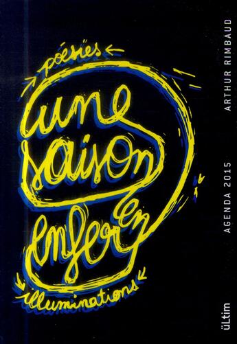 Couverture du livre « Une saison en enfer ; agenda 2015 » de Arthur Rimbaud aux éditions Grund