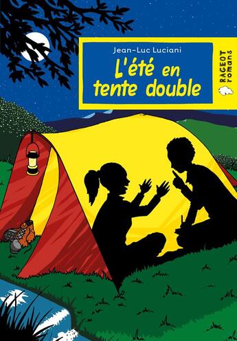 Couverture du livre « L'été en tente double » de Jean-Luc Luciani aux éditions Rageot