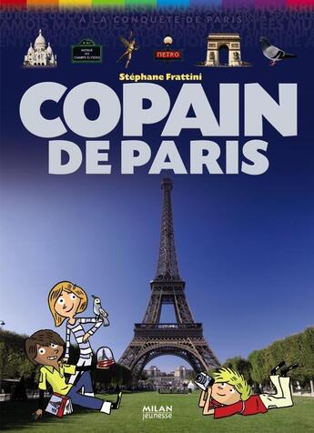 Couverture du livre « Copain de Paris (2e édition) » de Stephane Frattini aux éditions Milan