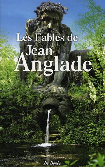 Couverture du livre « Les fables » de Jean Anglade aux éditions De Boree