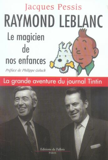 Couverture du livre « Raymond Leblanc ; le magicien de nos enfances » de Jacques Pessis aux éditions Fallois