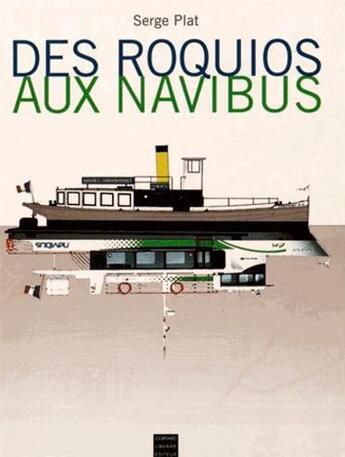 Couverture du livre « Des roquios aux navibus ; l'histoire des nantais sur le fleuve » de  aux éditions Coiffard