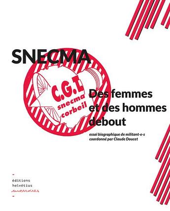 Couverture du livre « Snecma, des hommes et des femmes debout » de Claude Doucet aux éditions Helvetius