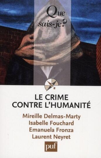 Couverture du livre « Le crime contre l'humanité » de Delmas-Marty et Fouchard et Fronza et Neyret aux éditions Que Sais-je ?
