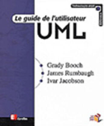 Couverture du livre « Le guide de l'utilisateur uml » de Rumbaugh/Booch aux éditions Eyrolles