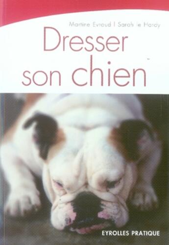 Couverture du livre « Dresser son chien » de Evraud/Le Hardy aux éditions Organisation